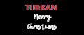 TURKAN Merry Christmas