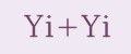 Yi+Yi