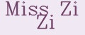 Miss Zi Zi