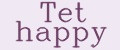 Tet happy