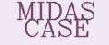 MIDAS CASE