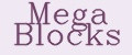 Mega Blocks