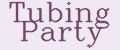 Tubing Party