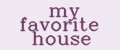 my favorite house