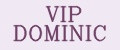 VIP DOMINIC