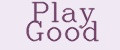 Play Good