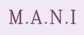 M.A.N.I