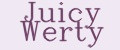 Juicy Werty