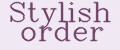 Stylish order