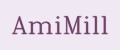 AmiMill