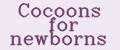 Cocoons for newborns