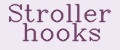 Stroller hooks