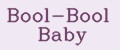 Bool-Bool Baby