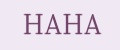 HAHA