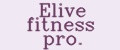 Elive fitness pro.