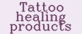 Tattoo healing products