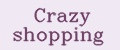 Crazy shopping