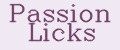 Passion Licks