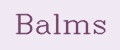 Balms