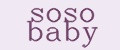 soso baby