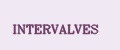 INTERVALVES