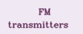 FM transmitters