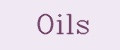 Oils