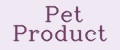 Pet Product