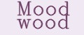 Mood wood