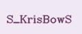 S_KrisBowS