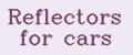 Reflectors for cars