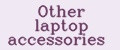 Other laptop accessories