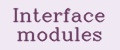 Interface modules