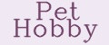 Pet Hobby