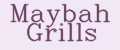 Maybah Grills