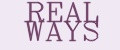 REAL WAYS