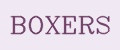 BOXERS
