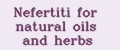 Nefertiti for natural oils and herbs