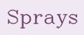 Sprays