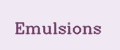 Emulsions