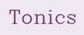 Tonics