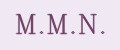 M.M.N.
