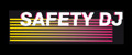 Safety DJ