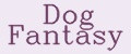 Dog Fantasy