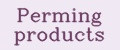 Perming products