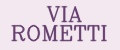 VIA ROMETTI