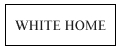 WhiteHome