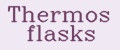 Thermos flasks