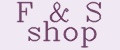 F&S shop