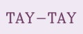 TAY-TAY